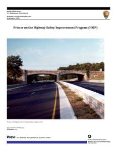 National Park Service U.S. Department of the Interior Alternative Transportation Program Washington Office  Primer on the Highway Safety Improvement Program (HSIP)