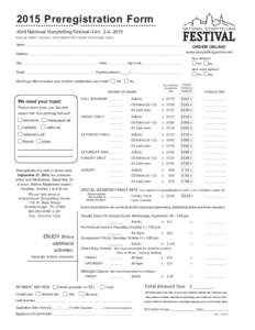 2015 Preregistration Form 43rd National Storytelling Festival • Oct. 2-4, 2015 PLEASE PRINT CLEARLY AND REGISTER UNDER ONE NAME ONLY. Name________________________________________________________________________________