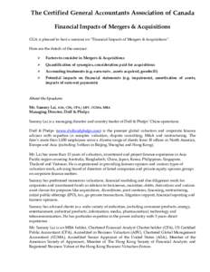 The Certified General Accountants Association of Canada Financial Impacts of Mergers & Acquisitions CGA is pleased to host a seminar on “Financial Impacts of Mergers & Acquisitions”. Here are the details of the semin