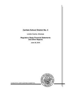 Carlisle School District No. 3 Lonoke County, Arkansas Regulatory Basis Financial Statements and Other Reports June 30, 2010