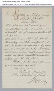 From A. Kleber to Morrison Foster, February 9, 1864 Foster Hall Collection, CAM.FHC[removed], Center for American Music, University of Pittsburgh. 