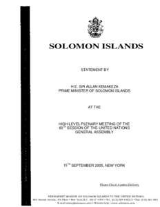 SOLOMON ISLANDS  STATEMENT BY H.E. SIR ALLAN KEMAKEZA PRIME MINISTER OF SOLOMON ISLANDS