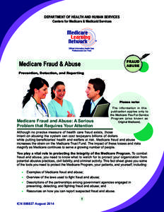 DEPARTMENT OF HEALTH AND HUMAN SERVICES Centers for Medicare & Medicaid Services Medicare Fraud & Abuse Prevention, Detection, and Reporting