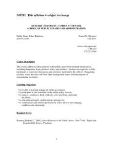 NOTE: This syllabus is subject to change.  RUTGERS UNIVERSITY, CAMPUS AT NEWARK SCHOOL OF PUBLIC AFFAIRS AND ADMINISTRATION  Public Sector Labor Relations