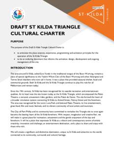Attachment 1  DRAFT ST KILDA TRIANGLE CULTURAL CHARTER PURPOSE The purpose of the Draft St Kilda Triangle Cultural Charter is: