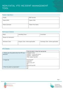 NON-FATAL VTE INCIDENT MANAGEMENT TOOL Patient Identifiers Facility:  IIMS Number: