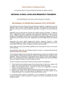 School District of Osceola County Announces its policy for Free and Reduced-Price Meals for students under the NATIONAL SCHOOL LUNCH AND BREAKFAST PROGRAMS  Any interested person may review a copy of the policy by contac