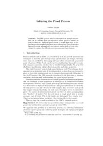 Inferring the Proof Process Andrius Velykis School of Computing Science, Newcastle University, UK [removed]  Abstract. This PhD project aims to investigate how enough information can be collected fr