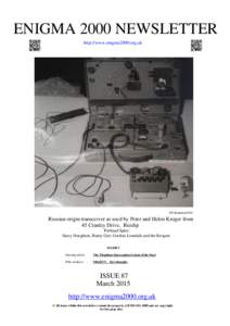 ENIGMA 2000 NEWSLETTER http://www.enigma2000.org.uk ©P.Beaumont2014  Russian origin transceiver as used by Peter and Helen Kroger from