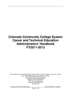 Colorado Community College System Career and Technical Education Administrators’ Handbook FY2011[removed]The Colorado Community College System does not discriminate on the basis of race, color, national