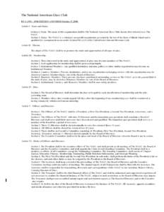 The National American Glass Club BY-LAWS[removed]EDITION AMENDED October 17,2008 Article I - Name and Status Section 1. Name. The name of this organization shall be The National American Glass Club, herein after referred 