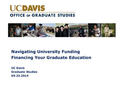 Navigating University Funding Financing Your Graduate Education UC Davis Graduate Studies[removed]