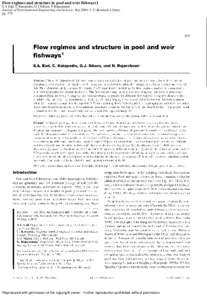 Flow regimes and structure in pool and weir fishways1 S A Ead; C Katopodis; G J Sikora; N Rajaratnam Journal of Environmental Engineering and Science; Sep 2004; 3, 5; Research Library pg[removed]Reproduced with permission 