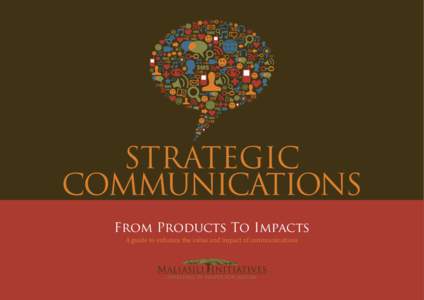 STRATEGIC COMMUNICATIONS From Products To Impacts A guide to enhance the value and impact of communications  Table of Contents