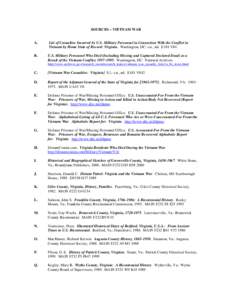 SOURCES – VIETNAM WAR  A. List of Casualties Incurred by U.S. Military Personnel in Connection With the Conflict in Vietnam by Home State of Record: Virginia. Washington, DC: s.n., nd. E181 V84