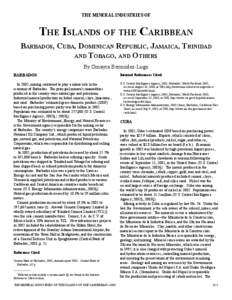 THE MINERAL INDUSTRIES OF  THE ISLANDS OF THE CARIBBEAN BARBADOS, CUBA, DOMINICAN REPUBLIC, JAMAICA, TRINIDAD AND TOBAGO, AND OTHERS By Omayra Bermúdez-Lugo