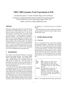 TREC 2004 Genomics Track Experiments at IUB Kazuhiro Seki, James C. Costello, Vasanth R. Singan, and Javed Mostafa Laboratory for Applied Informatics Research, Indiana University Bloomington 1320 East Tenth Street, LI 01