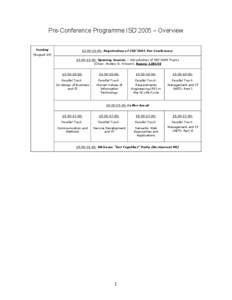 Pre-Conference Programme ISD’2005 – Overview Sunday (August[removed]: Registration of ISD’2005 Pre-Conference[removed]: Opening Session – Introduction of ISD’2005 Tracks