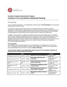 Container Capacity Improvement Program  Invitation to Pre-Consultation Stakeholder Meeting Dear stakeholder, You are invited to participate in a multi-stakeholder meeting as part of Pre-Consultation for the proposed Robe