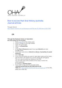 How to Access Past Oral History Australia Journal Articles Through Informit http://search.informit.com.au/browseJournalTitle;res=IELHSS;issn=OR