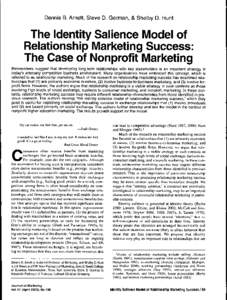 Dennis B. Arnett, Steve D. German, & Shelby D. Hunt  The Identity Salience Model of Relationship Marketing Success: The Case of Nonprofit Marketing Researchers suggest that developing long-term relationships with key sta
