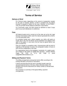 10 Park Square – Leeds – LS1 2LH  Terms of Service Delivery of Brief For Criminal cases, depending on the amount of preparation needed for the type of hearing, delivery of brief is accepted the day before