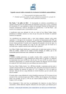 Segundo semestre indica retomada do crescimento da indústria automobilística  Novas projeções da Anfavea para 2014  Entidade apresenta estudos de carga tributária de automóveis e geração de tributos da cade