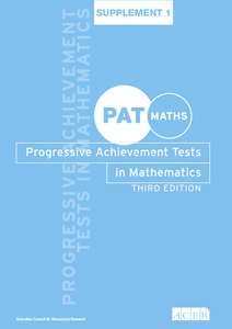 SUPPLEMENT 1  2    P A T M a t h s S u p p l e m e n t PAT Maths Third Edition and I Can Do Maths revised reports