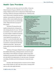 HEALTH CARE PROVIDERS  Health Care Providers Health care provider data come from the Office of Statewide Clinical Education Programs (OSCEP) at The University of Iowa College of Medicine and from the Iowa Department of P