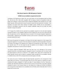 Risk Based Inspection (RBI) Management Systems SANAS new accreditation programme launched The Minister of the Department of Labour (DoL) has, under section 43 of the Occupational Health and Safety Act, 1993 (Act No. 85 o