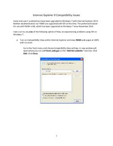 Internet Explorer 9 Compatibility Issues Some end-users’ workstations have been upgraded to Windows 7 with Internet Explorer (IE) 9. Neither eAuthentication nor FMMI are supported with IE9 at this time. The preferred b