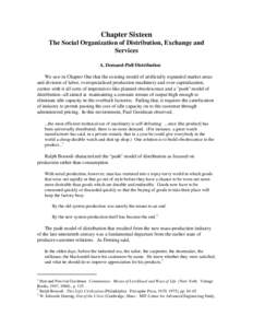 Chapter Sixteen  The Social Organization of Distribution, Exchange and Services A. Demand-Pull Distribution We saw in Chapter One that the existing model of artificially expanded market areas