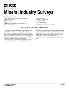 Mineral Industry Surveys For information, contact: George M. Bedinger, Titanium Commodity Specialist