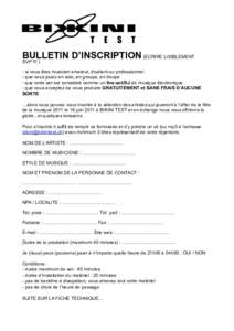 BULLETIN D’INSCRIPTION (ECRIRE LISIBLEMENT SVP !!! ) - si vous êtes musicien amateur, étudiant ou professionnel - que vous jouez en solo, en groupe, en troupe - que votre set est considéré comme un live-act/DJ de m