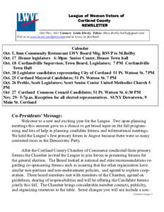 League of Women Voters of Cortland County NEWSLETTER Oct//Nov[removed]Contact: Linda Eberly, Editor: Mary Beilby [removed] Visit us at www.lwvcc.wordpress.com and at lwvcc on facebook.