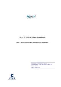 SSALTO/DUACS User Handbook: (M)SLA and (M)ADT Near-Real Time and Delayed Time Products Reference : CLS-DOS-NT[removed]Nomenclature : SALP-MU-P-EA[removed]CLS Issue : 4rev 2