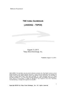 (Reference Translation)  TSE Index Guidebook (JASDAQ – TOP20)  August 13, 2013