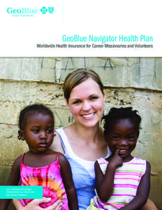 Cover Your World  GeoBlue Navigator Health Plan Worldwide Health Insurance for Career Missionaries and Volunteers