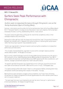 MEDIA RELEASE DATE: 12 February 2014 Surfers Seek Peak Performance with Chiropractic Surfers seek increased performance through Chiropractic care at the