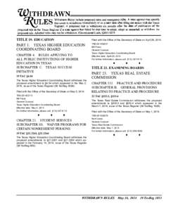 TITLE 19. EDUCATION  Filed with the Office of the Secretary of State on April 29, 2014. PART 1. TEXAS HIGHER EDUCATION COORDINATING BOARD