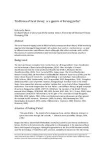 Traditions of facet theory, or a garden of forking paths? Kathryn La Barre Graduate School of Library and Information Science, University of Illinois at UrbanaChampaig, USA Abstract This socio-historical inquiry contrast