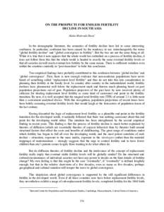 ON THE PROSPECTS FOR ENDLESS FERTILITY DECLINE IN SOUTH ASIA Alaka Malwade Basu∗ In the demographic literature, the semantics of fertility decline have led to some interesting confusion. In particular, confusion has be