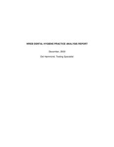WREB DENTAL HYGIENE PRACTICE ANALYSIS REPORT  December, 2009 Del Hammond, Testing Specialist  1