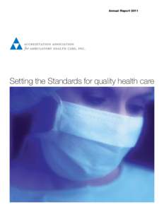 Annual Report[removed]Setting the Standards for quality health care AAAHC