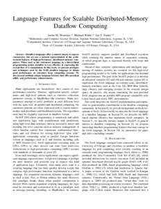 Language Features for Scalable Distributed-Memory Dataflow Computing Justin M. Wozniak,∗† Michael Wilde,∗† Ian T. Foster∗†‡ ∗ Mathematics † Computation