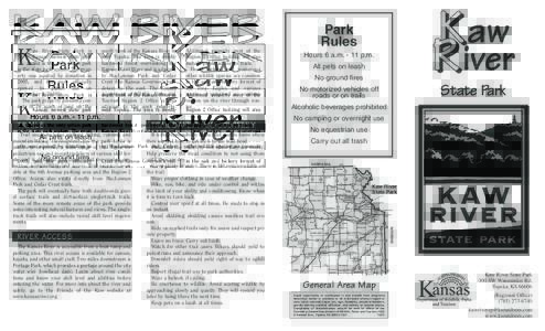 K  aw River State Park is Kansas’ newest state park and is the only urban park in the state park system. The property was aquired by donation in