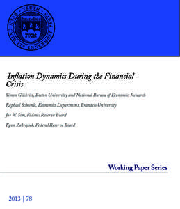 Inflation Dynamics During the Financial Crisis Simon Gilchrist, Boston University and National Bureau of Economics Research Raphael Schoenle, Economics Department, Brandeis University Jae W. Sim, Federal Reserve Board