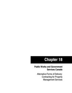 Chapter 18 Public Works and Government Services Canada Alternative Forms of Delivery: Contracting for Property Management Services