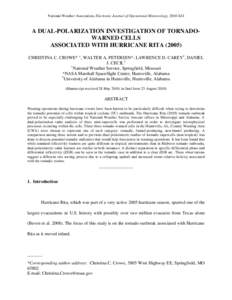 National Weather Association, Electronic Journal of Operational Meteorology, 2010-EJ4  A DUAL-POLARIZATION INVESTIGATION OF TORNADOWARNED CELLS ASSOCIATED WITH HURRICANE RITA[removed]CHRISTINA C. CROWE* +, WALTER A. PETER