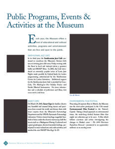 Public Programs, Events & Activities at the Museum E  ach year, the Museum offers a